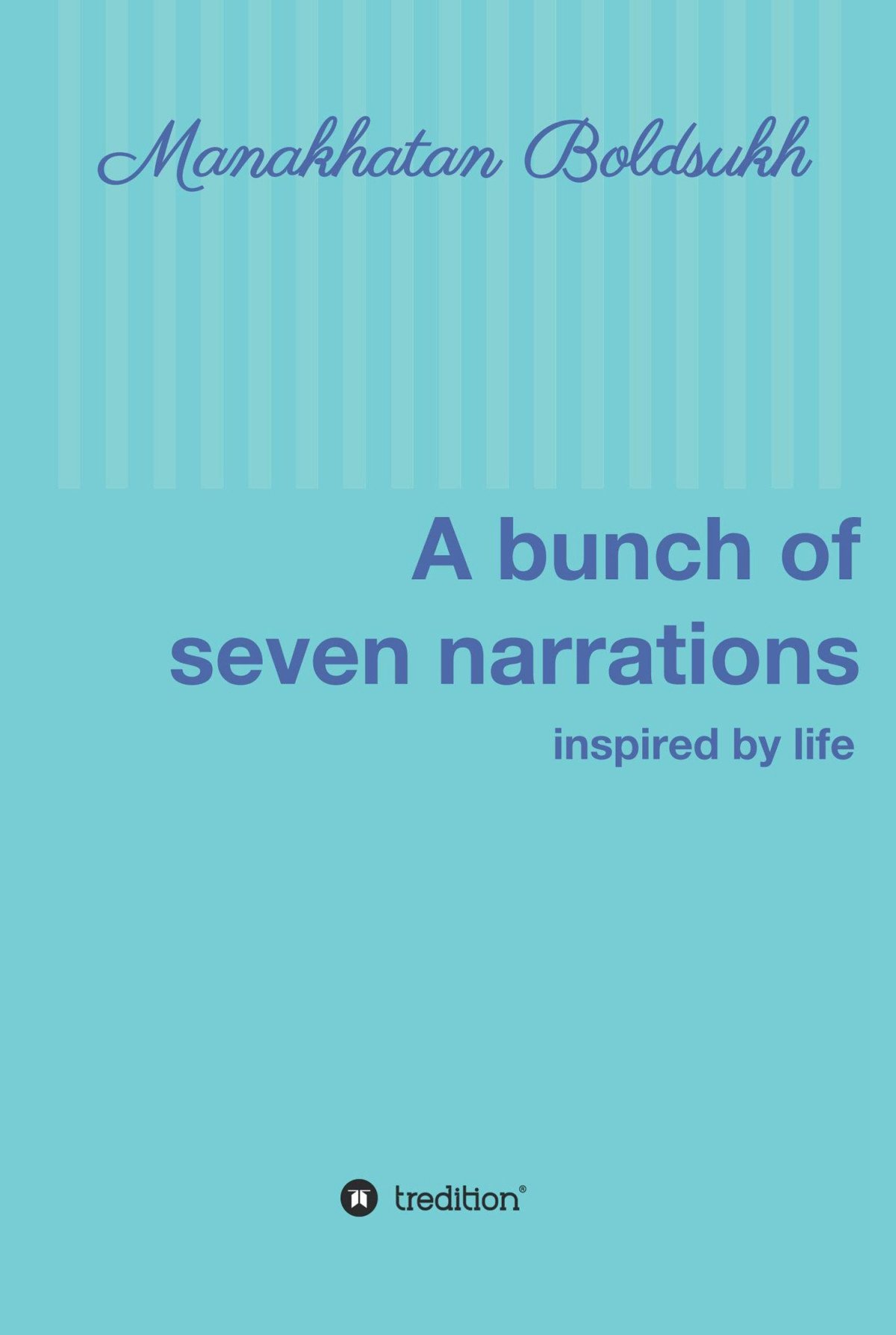 A Bunch Of Seven Narrations Manakhatan Boldsukh