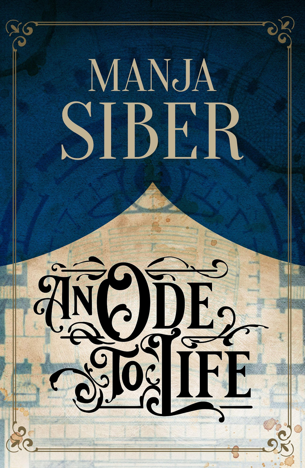 An Ode To Life Manja Siber