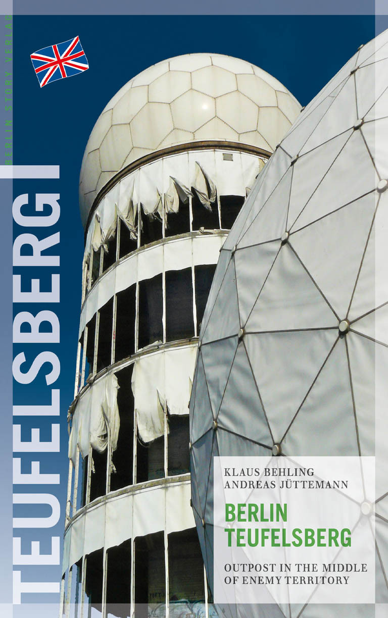 Berlin Teufelsberg Klaus Behling Andreas Jüttemann