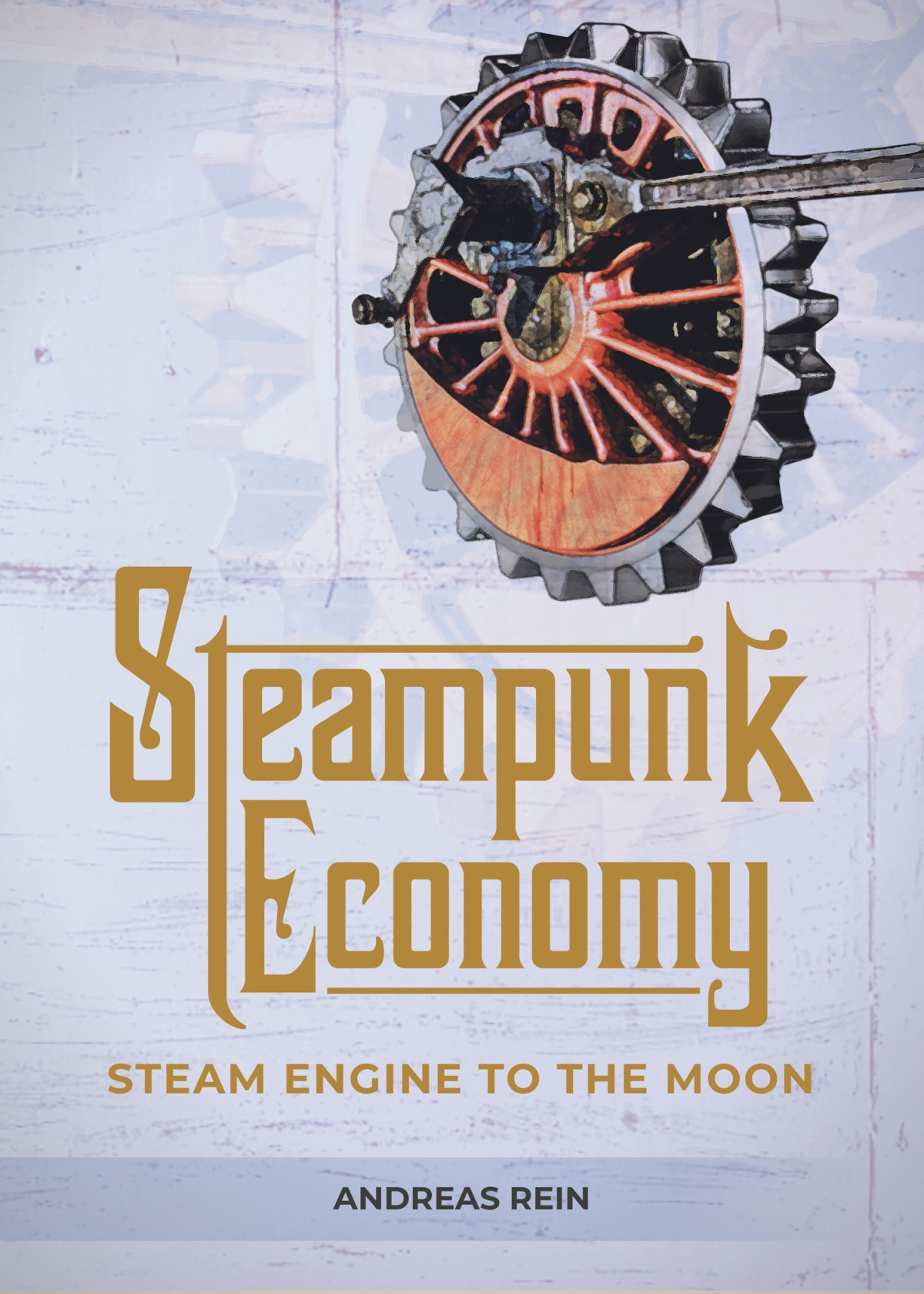 Steampunk Economy Andreas Rein