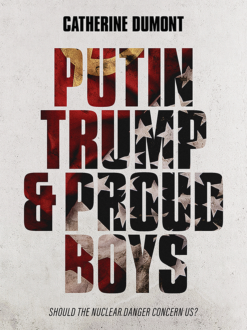 Putin Trump Proud Boys Catherine Dumont Cooltura