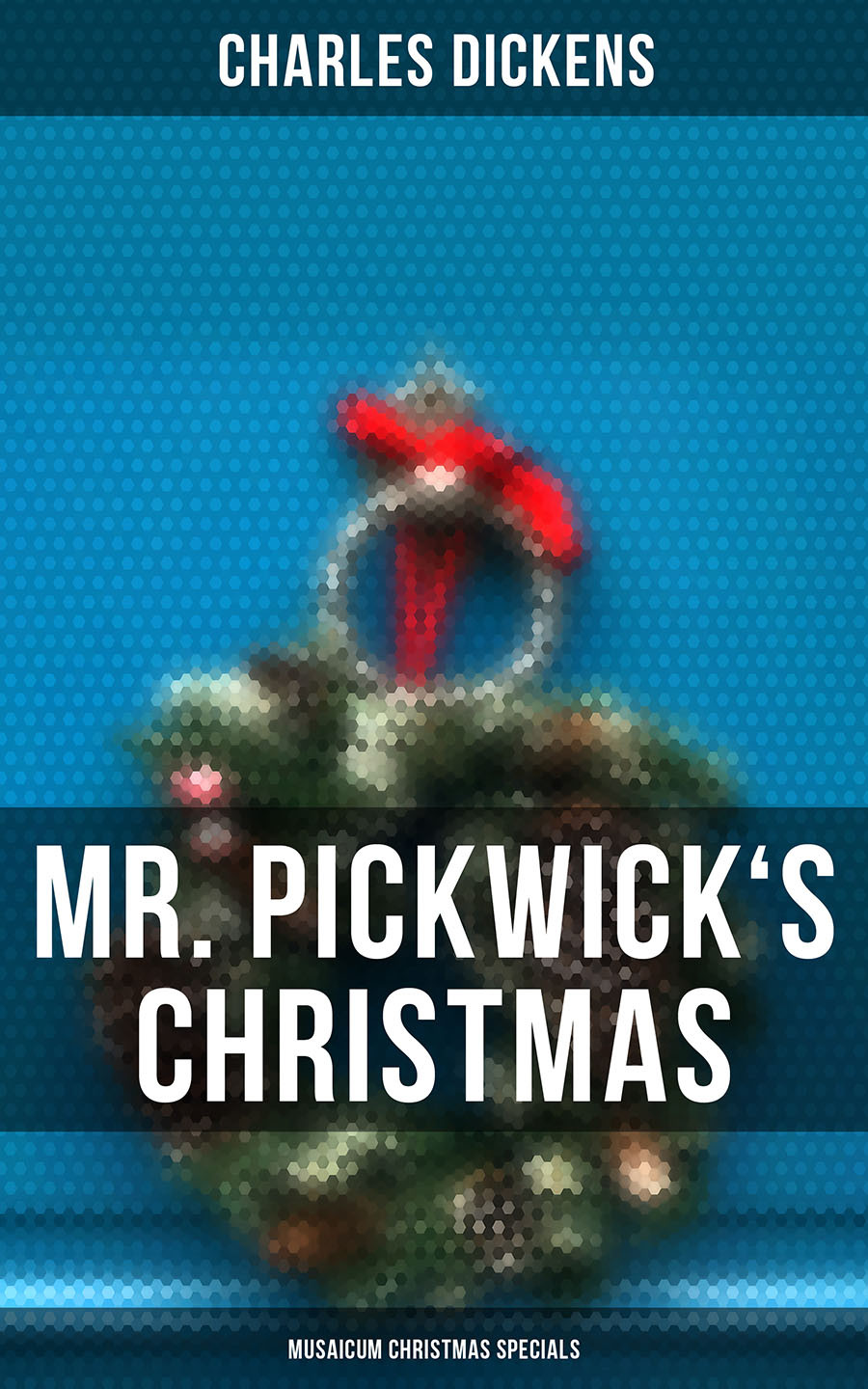 Mr Pickwicks Christmas Musaicum Christmas Specials Charles Dickens