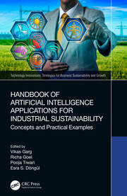 Handbook Of Artificial Intelligence Applications For Industrial Sustainability 1st Edition Vikas Garg
