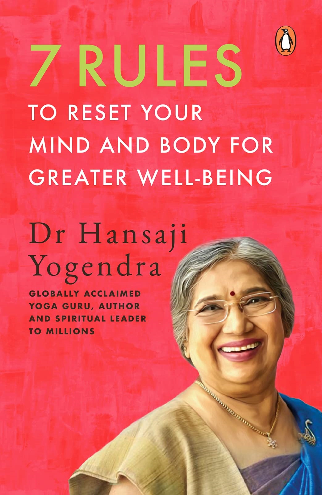 7 Rules To Reset Your Mind And Body For Greater Wellbeing Hansaji J Yogendra