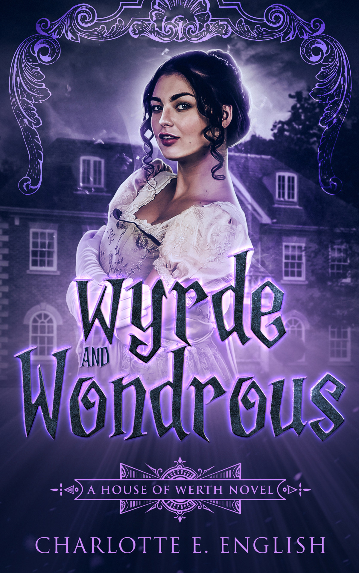 Wyrde And Wondrous Charlotte E English