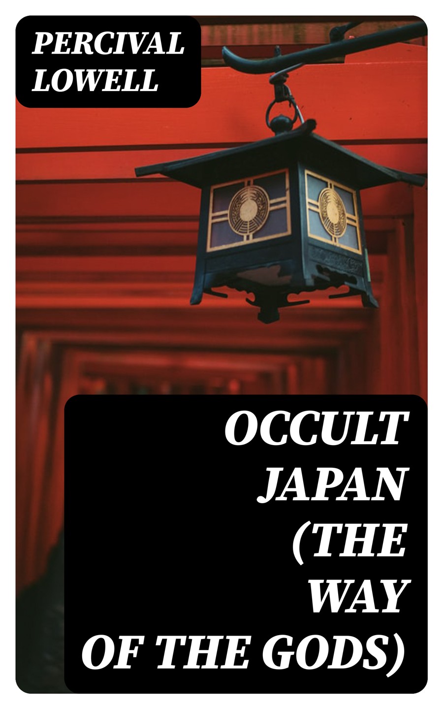 Occult Japan The Way Of The Gods Percival Lowell