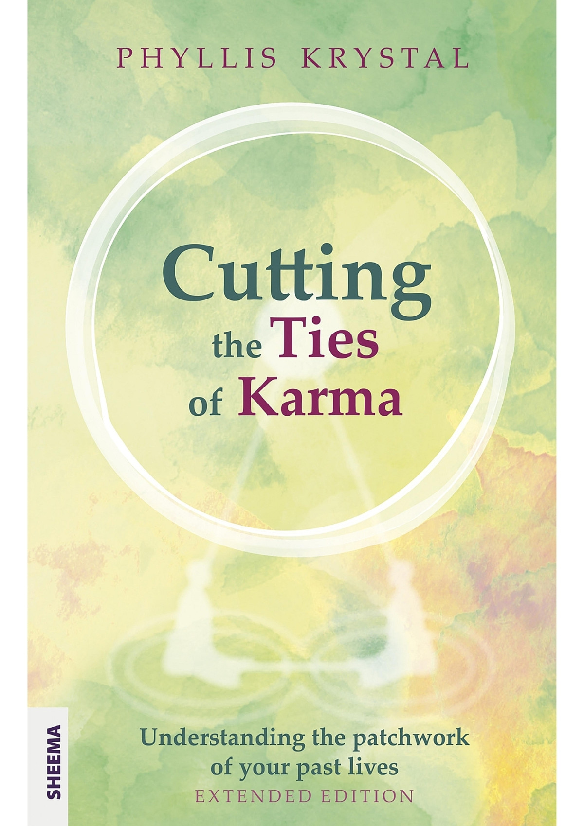 Cutting The Ties Of Karma Phyllis Krystal