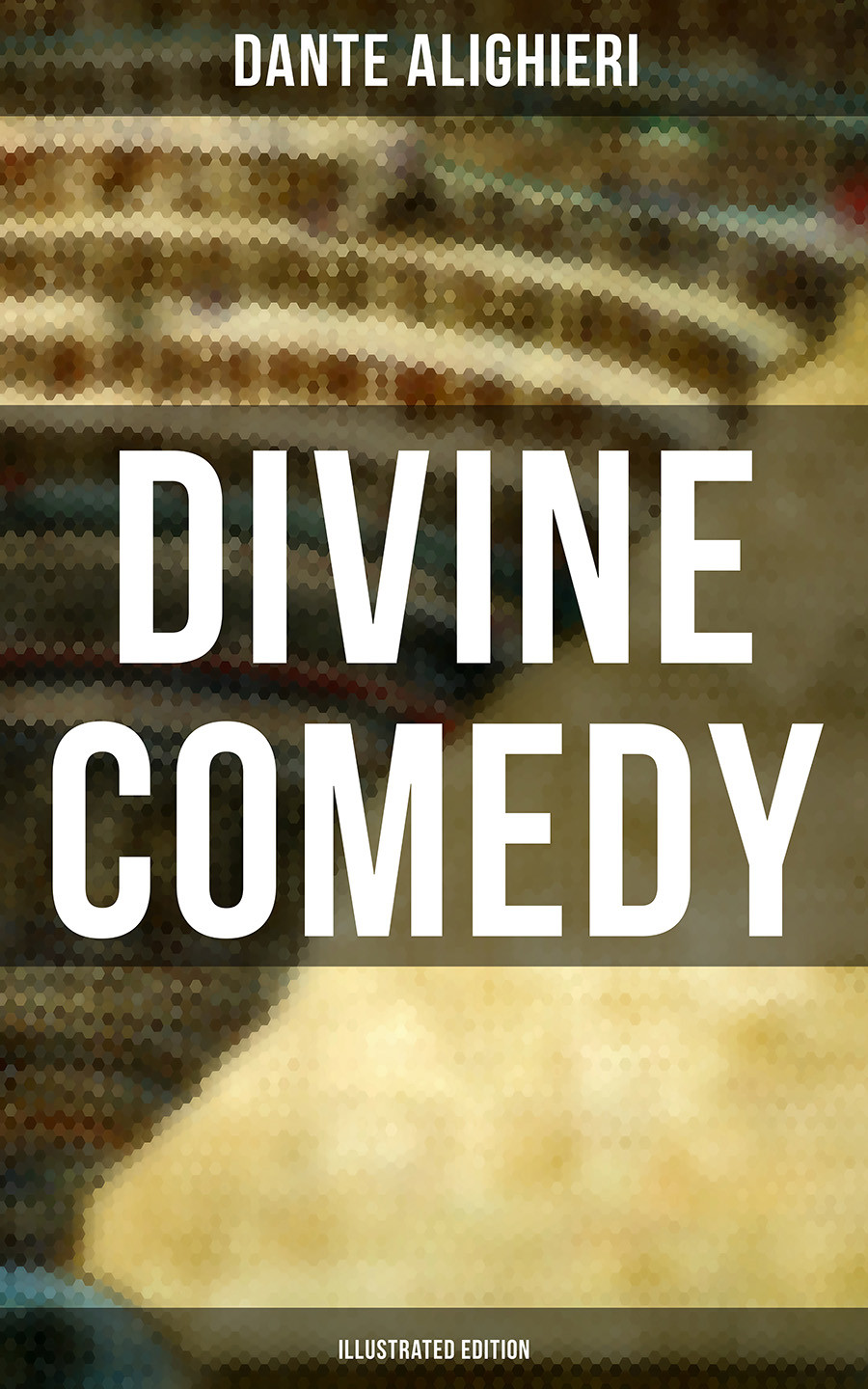 Divine Comedy Illustrated Edition Dante Alighieri