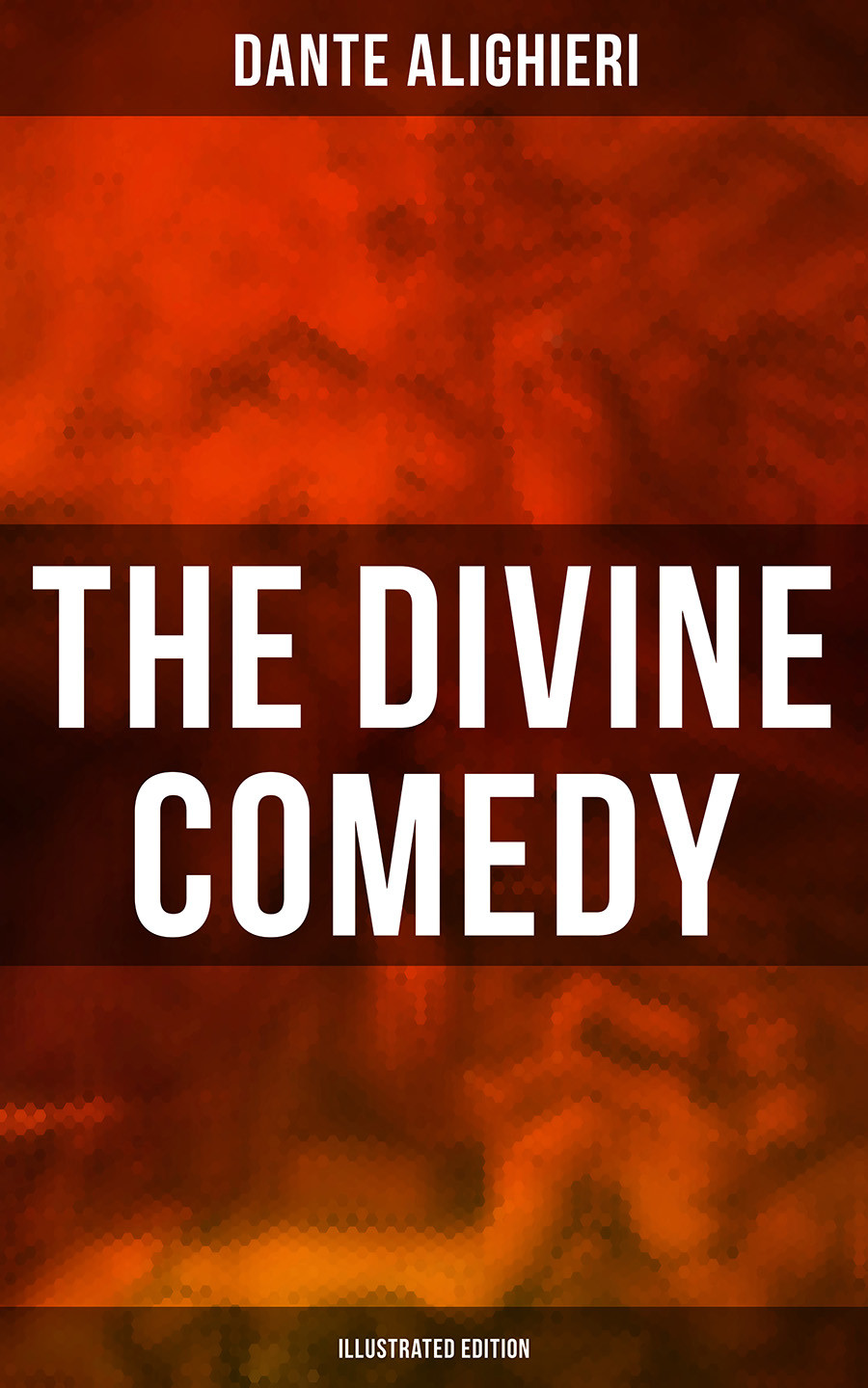 The Divine Comedy Illustrated Edition Dante Alighieri