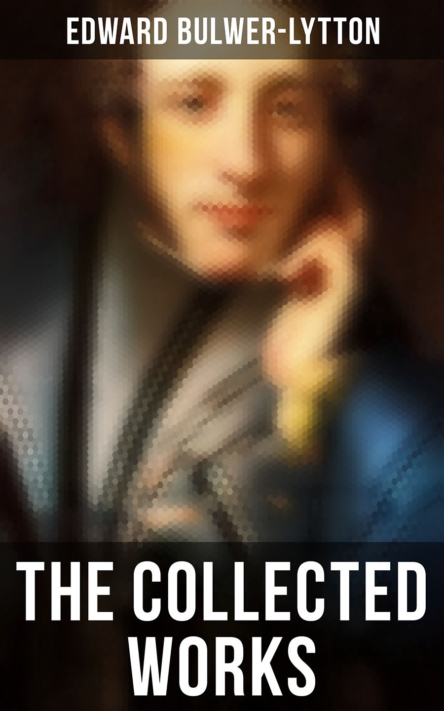 The Collected Works Edward Bulwerlytton