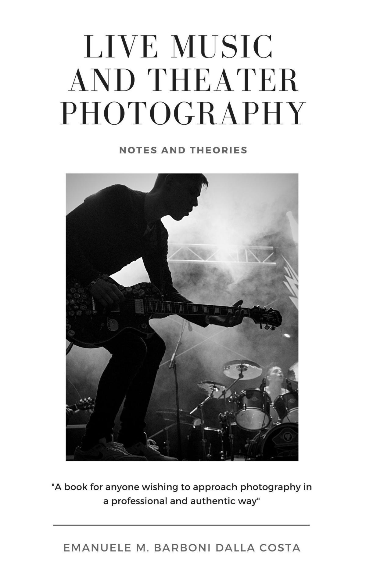 Live Music And Theater Photography Emanuele M Barboni Dalla Costa
