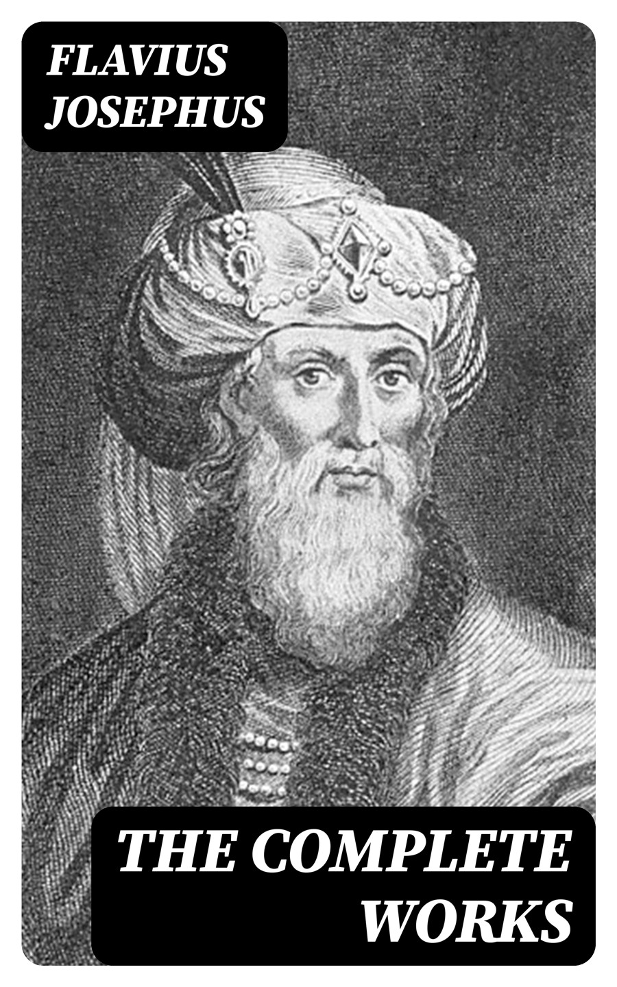 The Complete Works Of Flavius Josephus Flavius Josephus