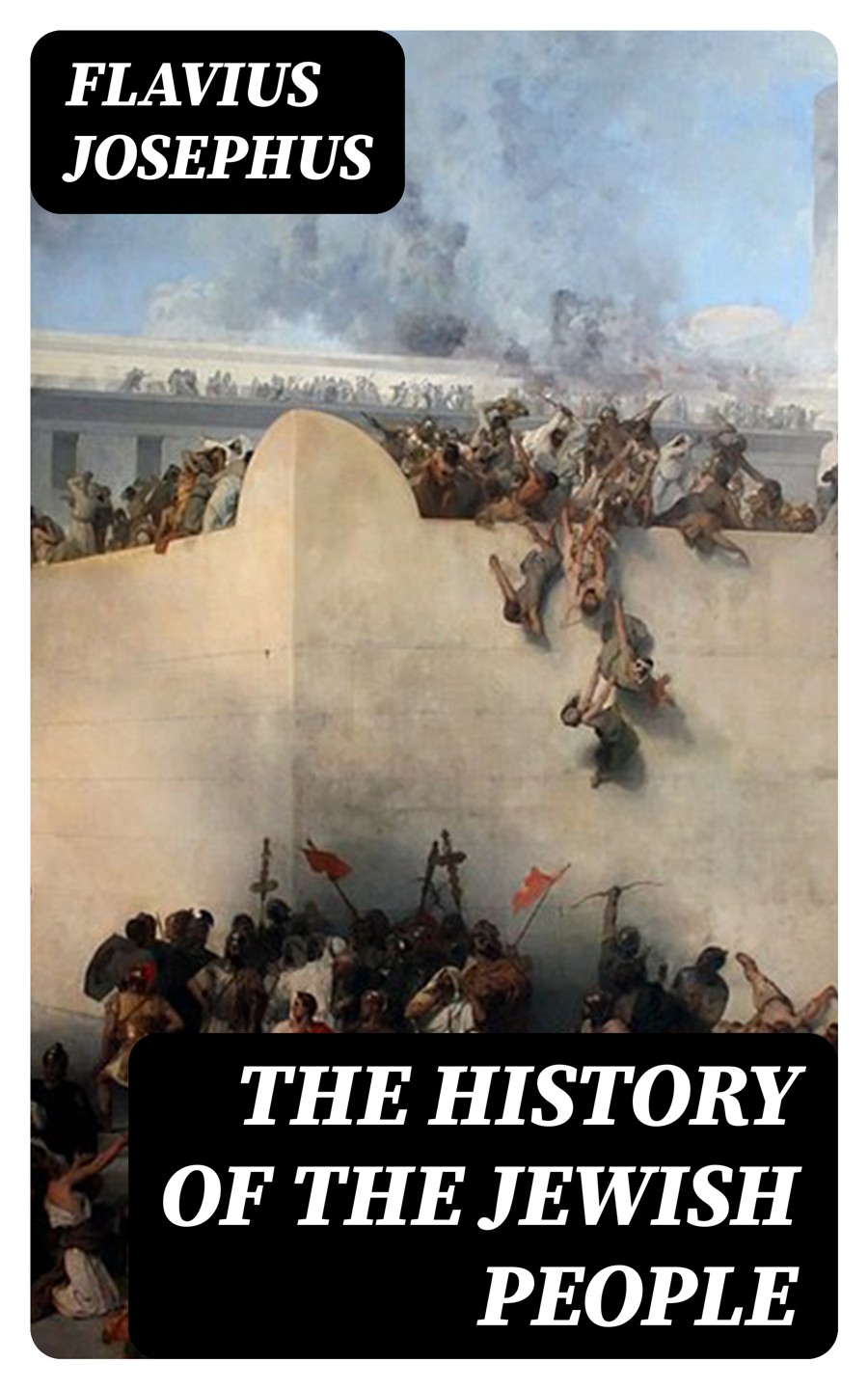 The History Of The Jewish People Flavius Josephus