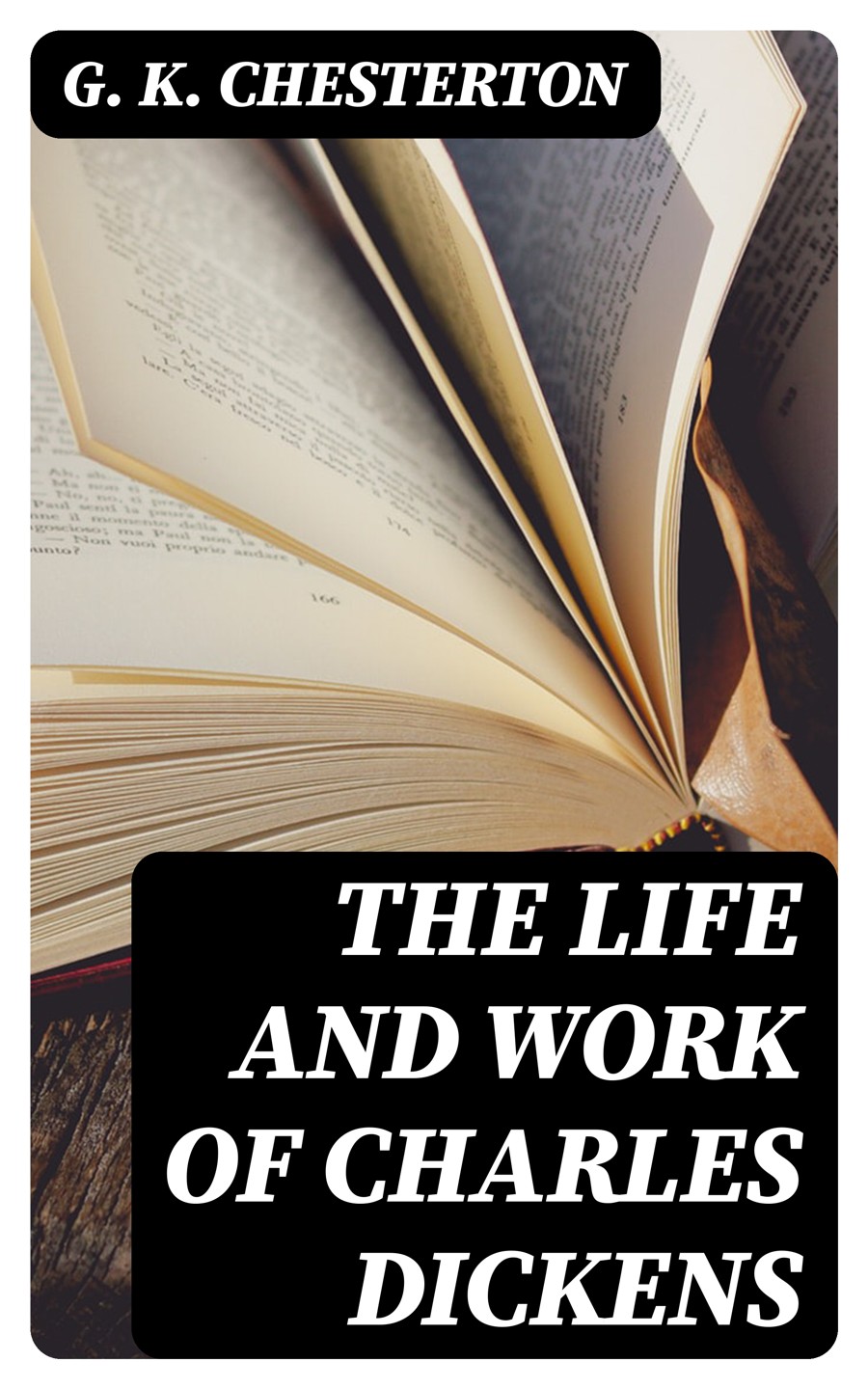 The Life And Work Of Charles Dickens G K Chesterton