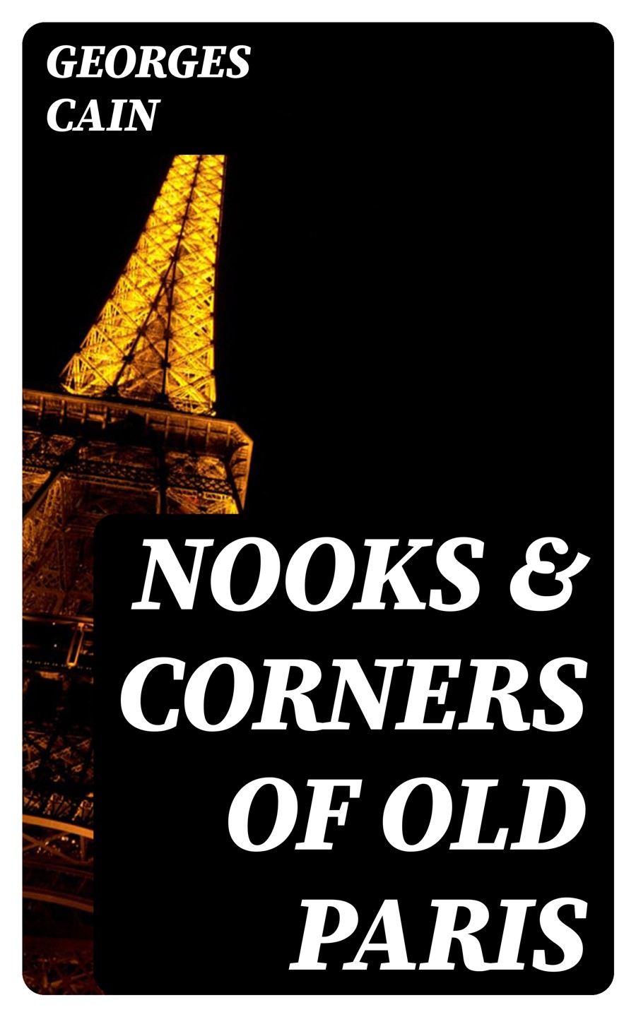 Nooks Corners Of Old Paris Georges Cain