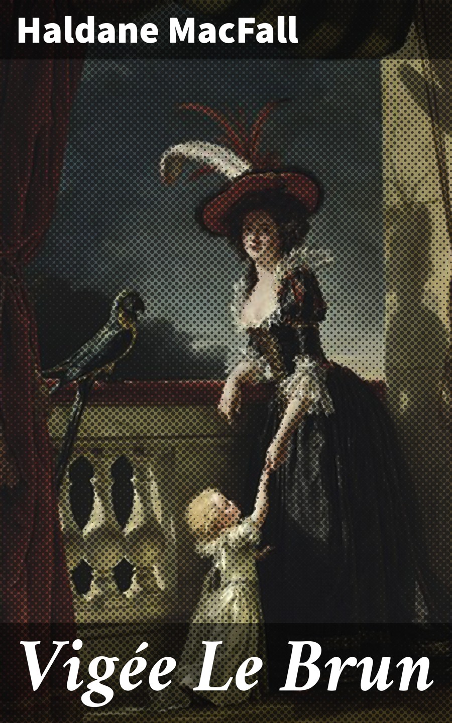 Vigée Le Brun Haldane Macfall