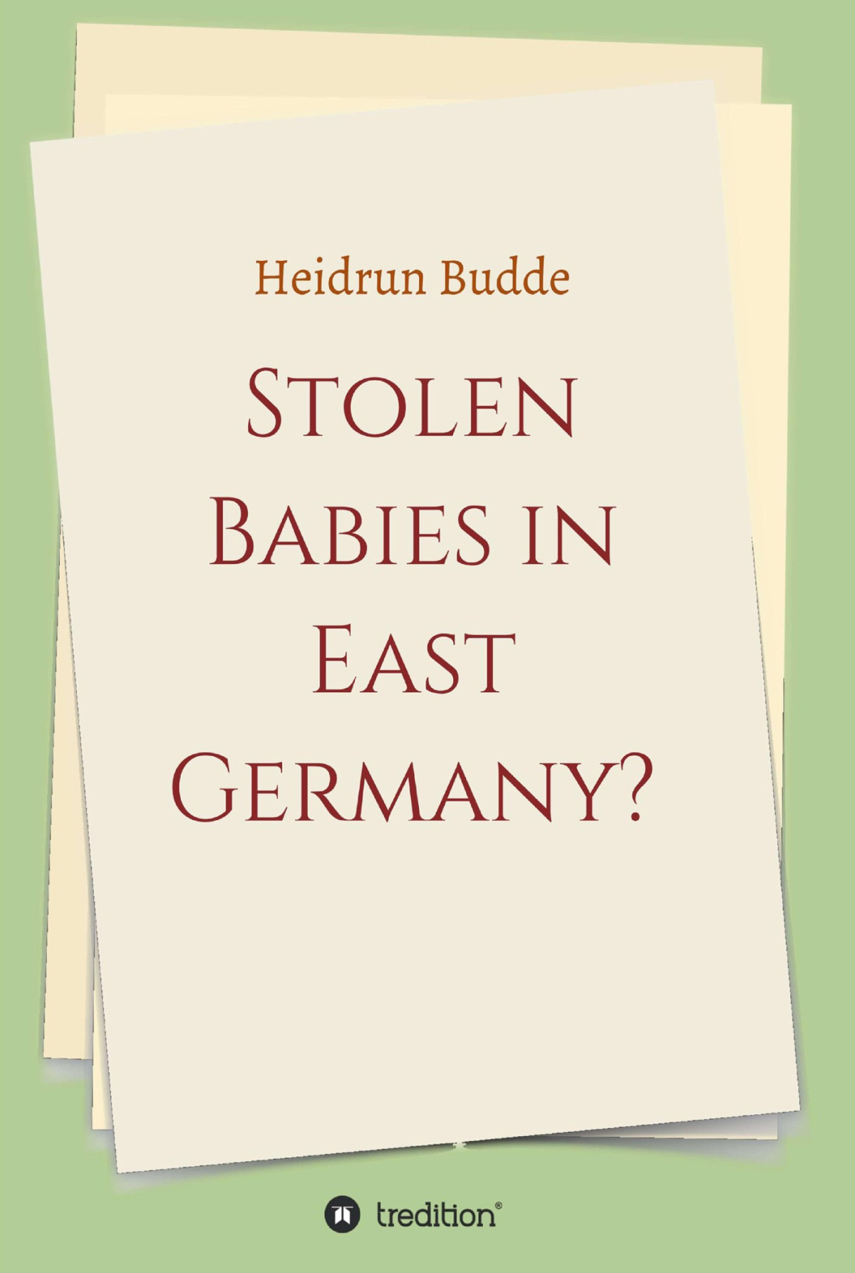Stolen Babies In East Germany Heidrun Budde