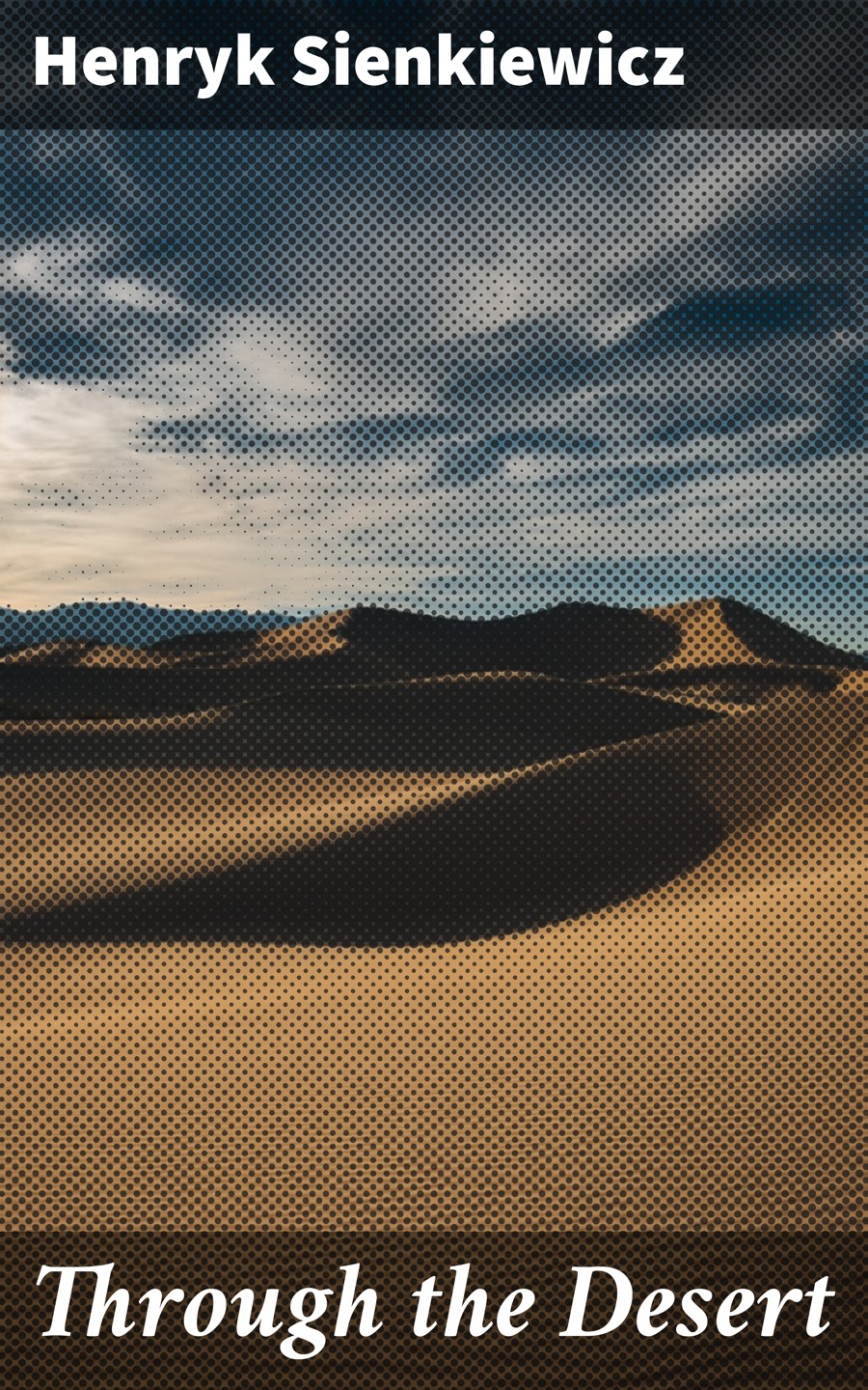 Through The Desert Henryk Sienkiewicz