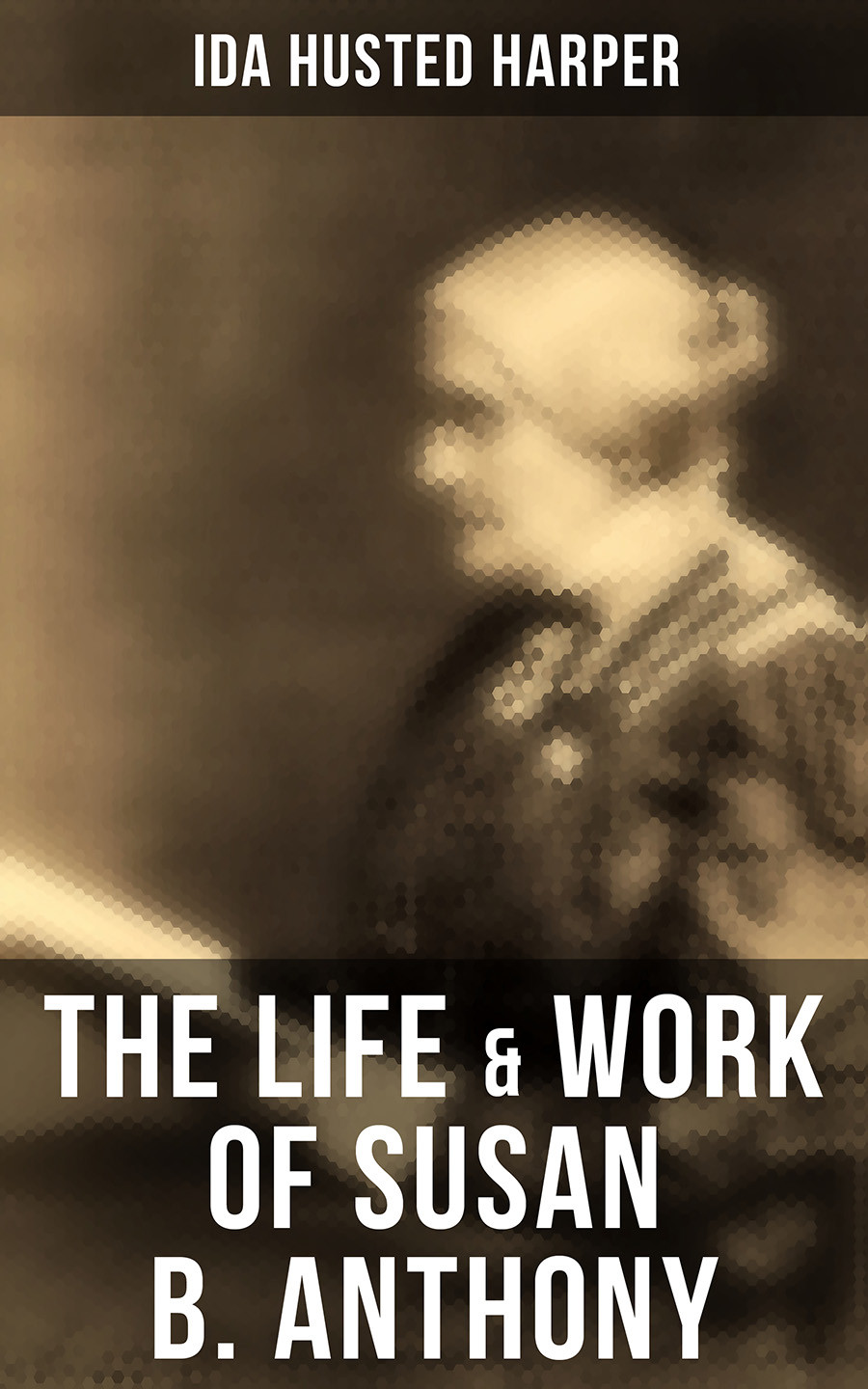 The Life Work Of Susan B Anthony Ida Husted Harper