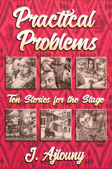 Practical Problems Ten Stories For The Stage J Ajlouny
