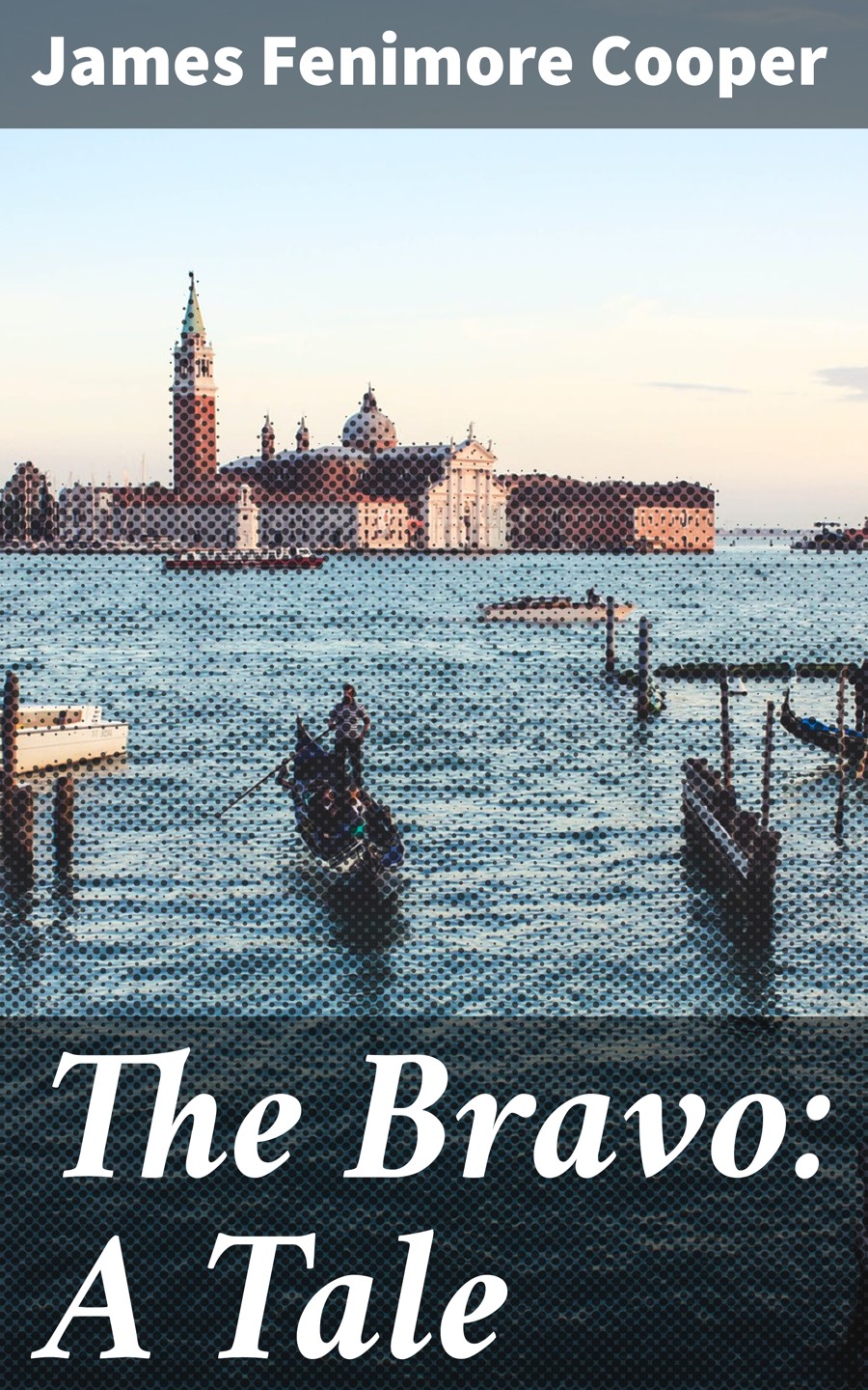 The Bravo A Tale James Fenimore Cooper