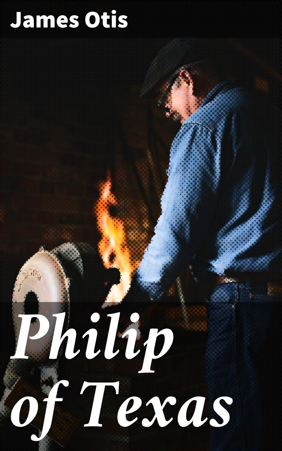 Philip Of Texas James Otis