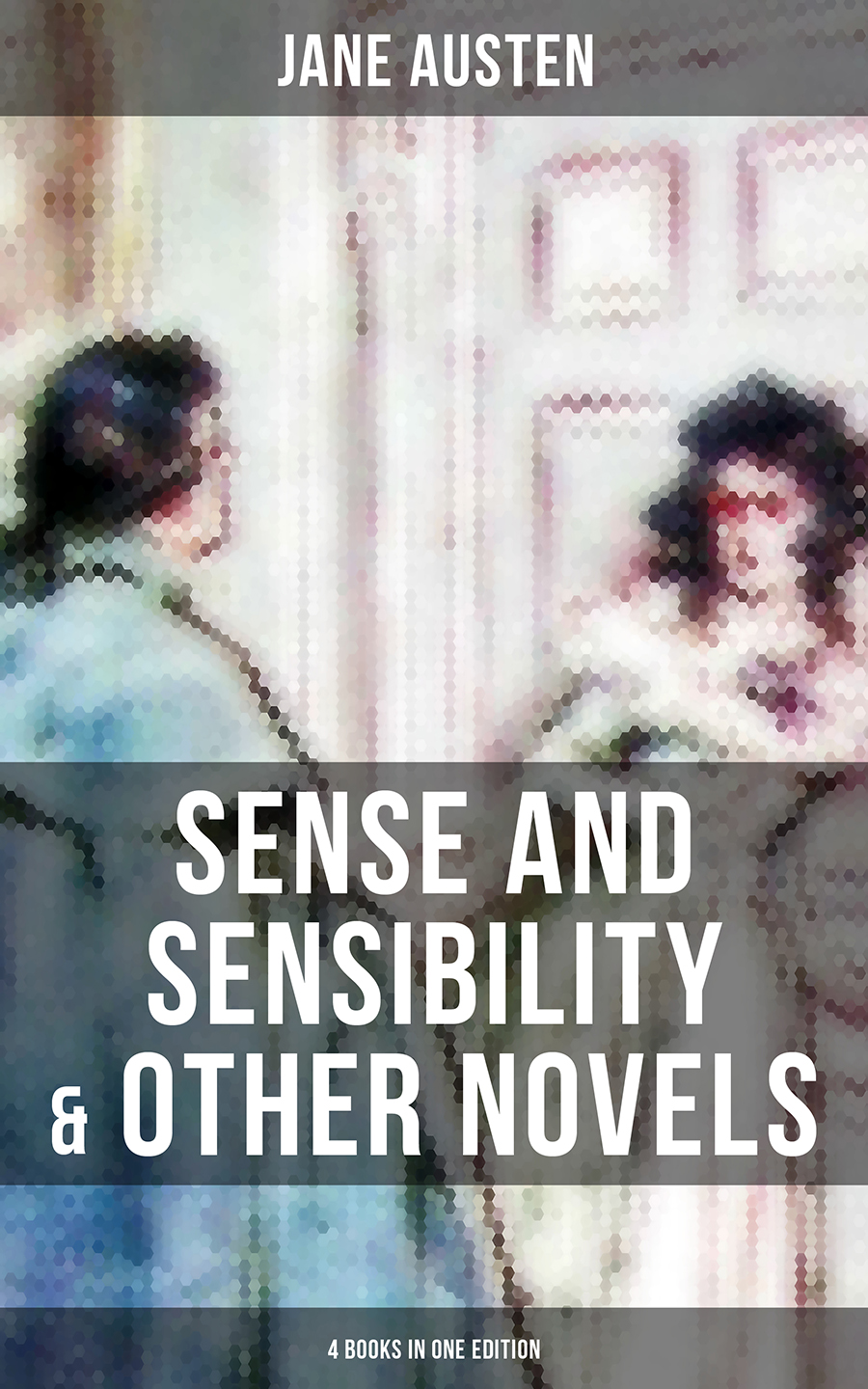 Sense And Sensibility Other Novels 4 Books In One Edition Jane Austen