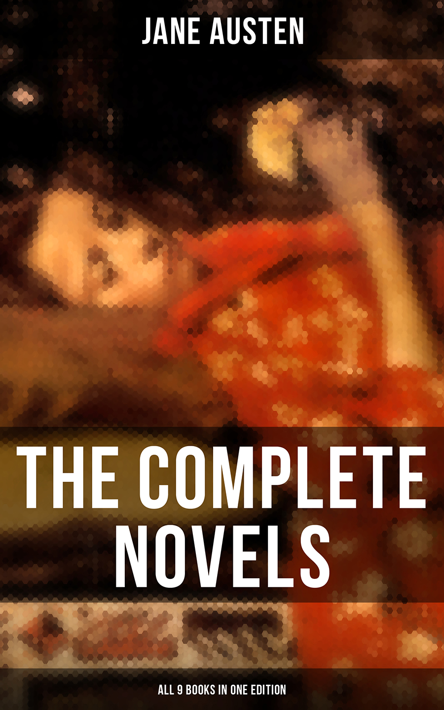 The Complete Novels Of Jane Austen All 9 Books In One Edition Jane Austen