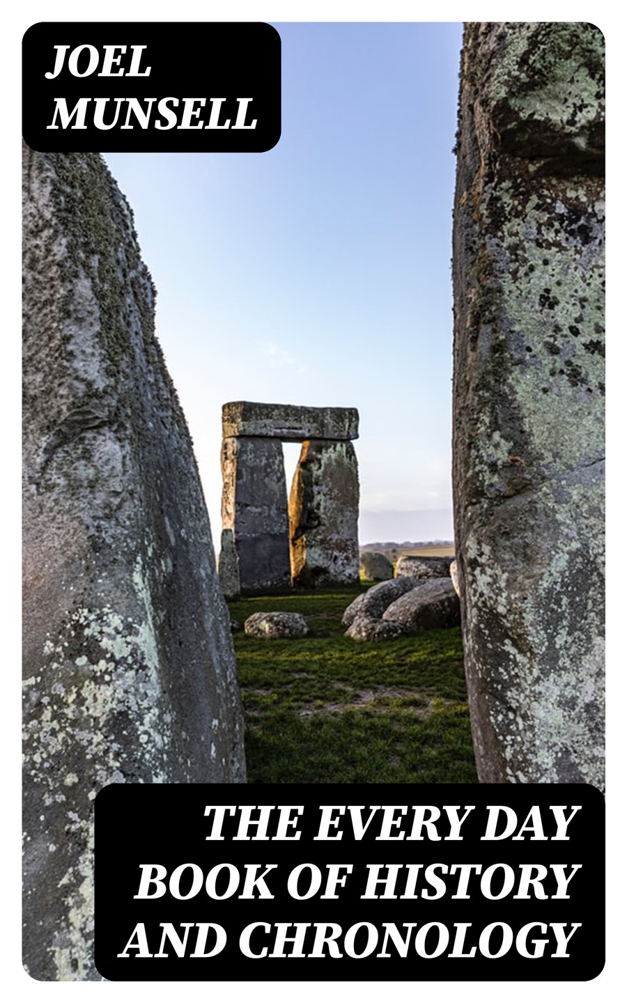 The Every Day Book Of History And Chronology Joel Munsell