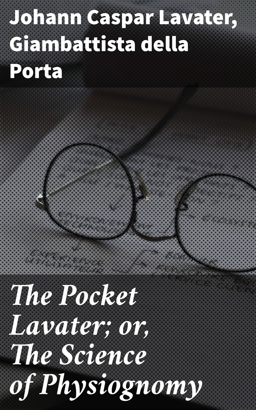 The Pocket Lavater Or The Science Of Physiognomy Johann Caspar Lavater Giambattista Della Porta