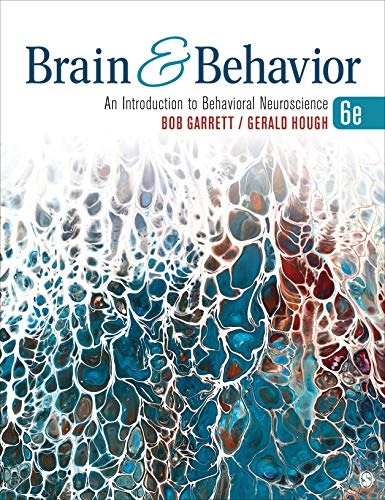 Brain Behavior An Introduction To Behavioral Neurscience 6e 6th Edition Bob Garrett
