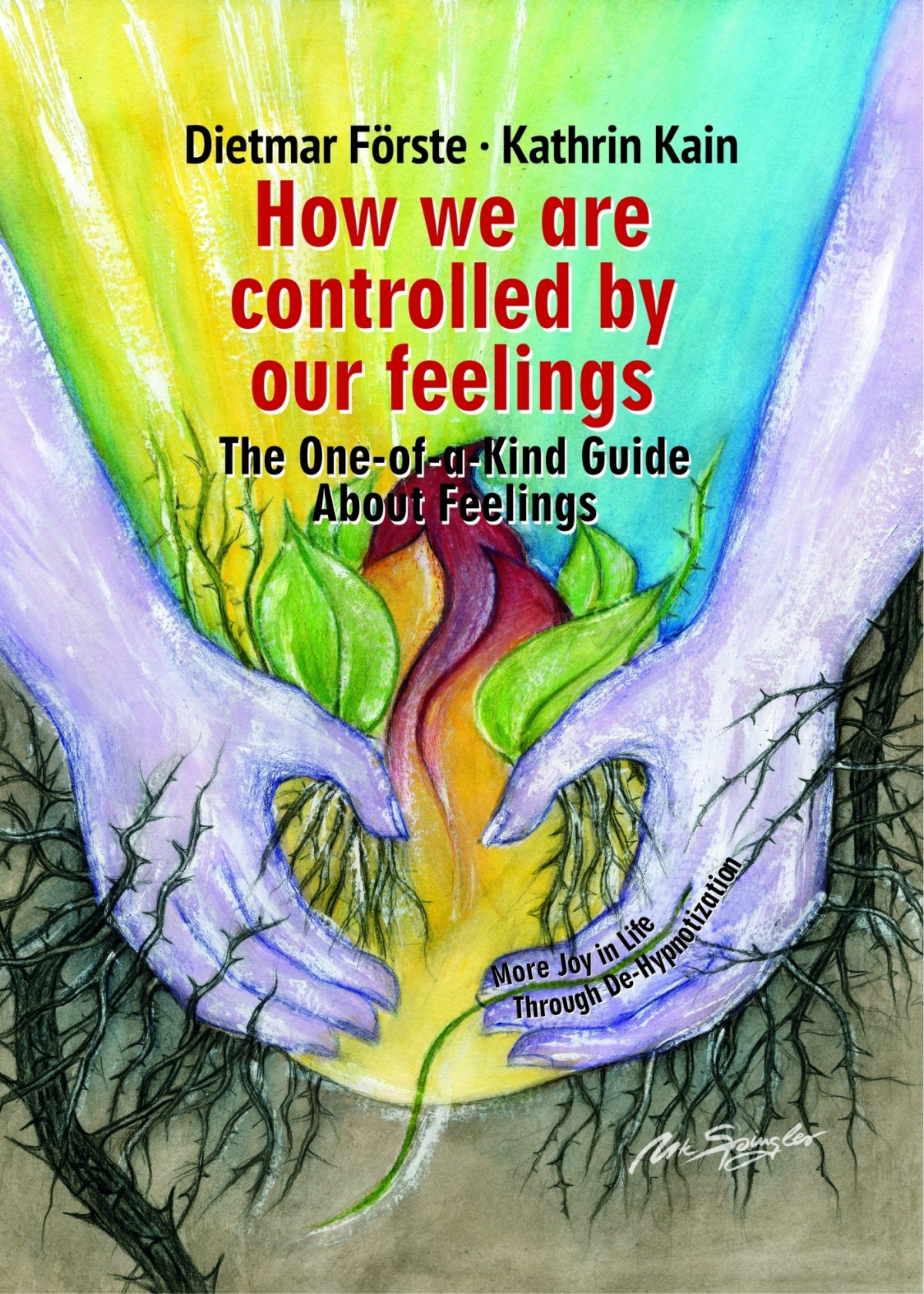 How We Are Controlled By Our Feelings Dietmar Frste And Kathrin Kain