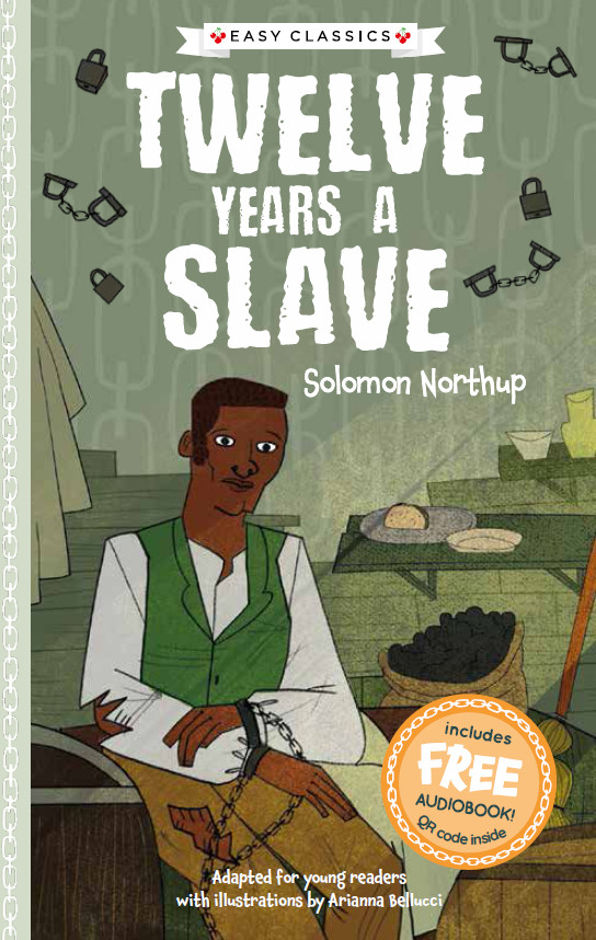 The American Classics Childrens Collection Twelve Years A Slave Soloman Northup