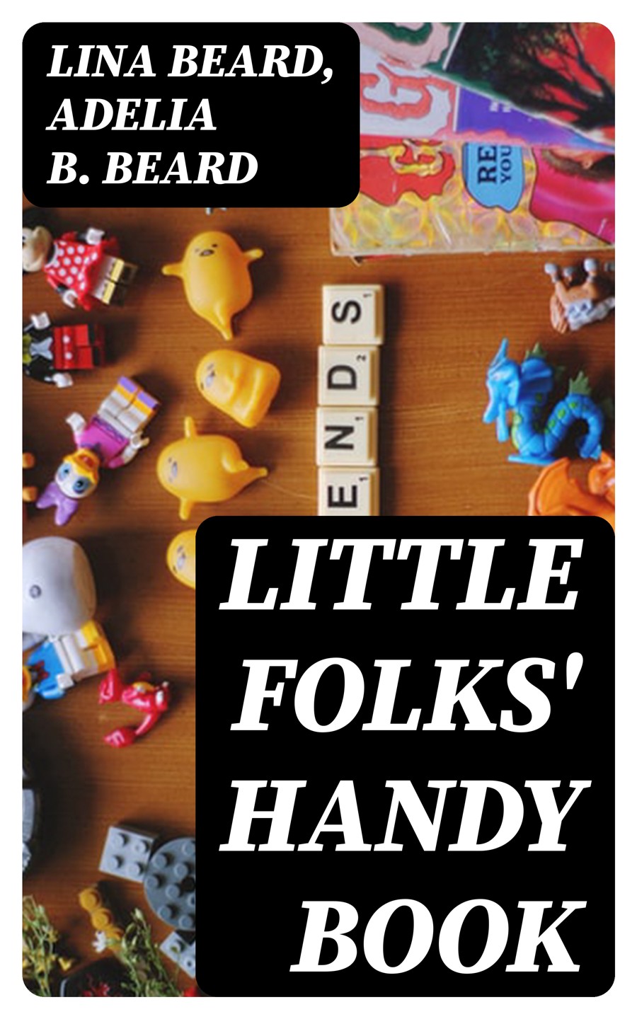 Little Folks Handy Book Lina Beard Adelia B Beard