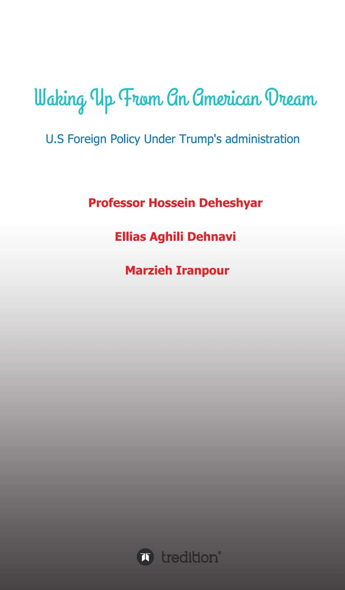 Waking Up From An American Dream Ellias Aghili Dehnavi Professor Hossein Deheshyar