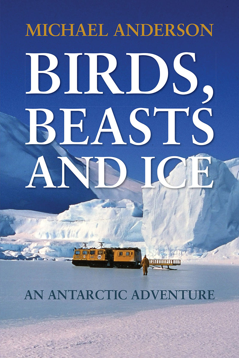 Birds Beasts And Ice Michael Anderson