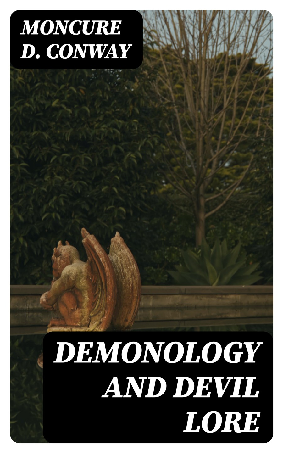 Demonology And Devil Lore Moncure D Conway