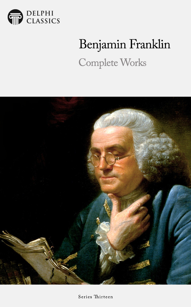 Complete Works Of Benjamin Franklin Benjamin Franklin
