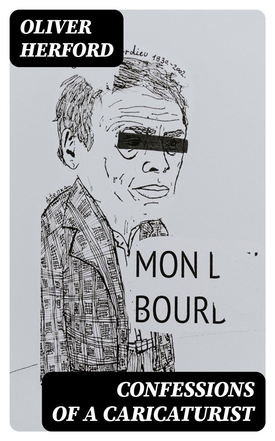 Confessions Of A Caricaturist Oliver Herford