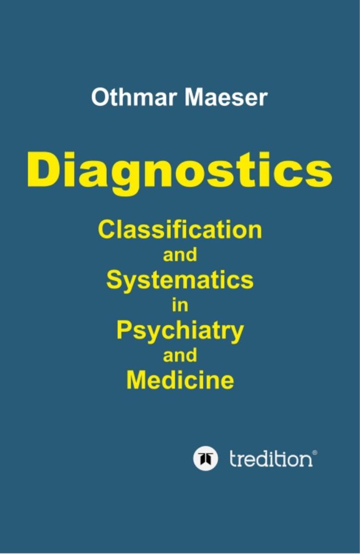 Diagnostics Classification And Systematics In Psychiatry And Medicine Othmar Maeser
