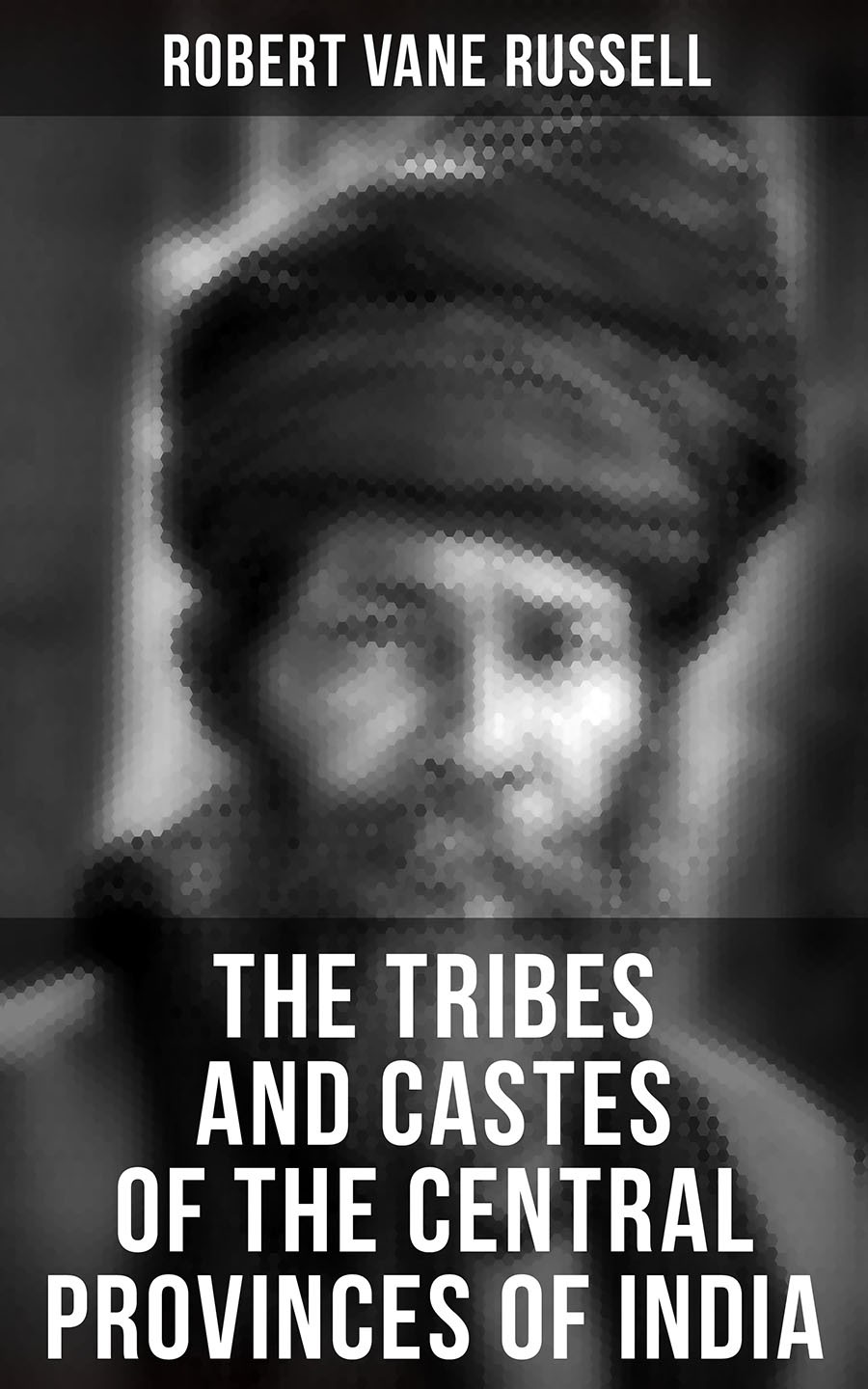 The Tribes And Castes Of The Central Provinces Of India Robert Vane Russell
