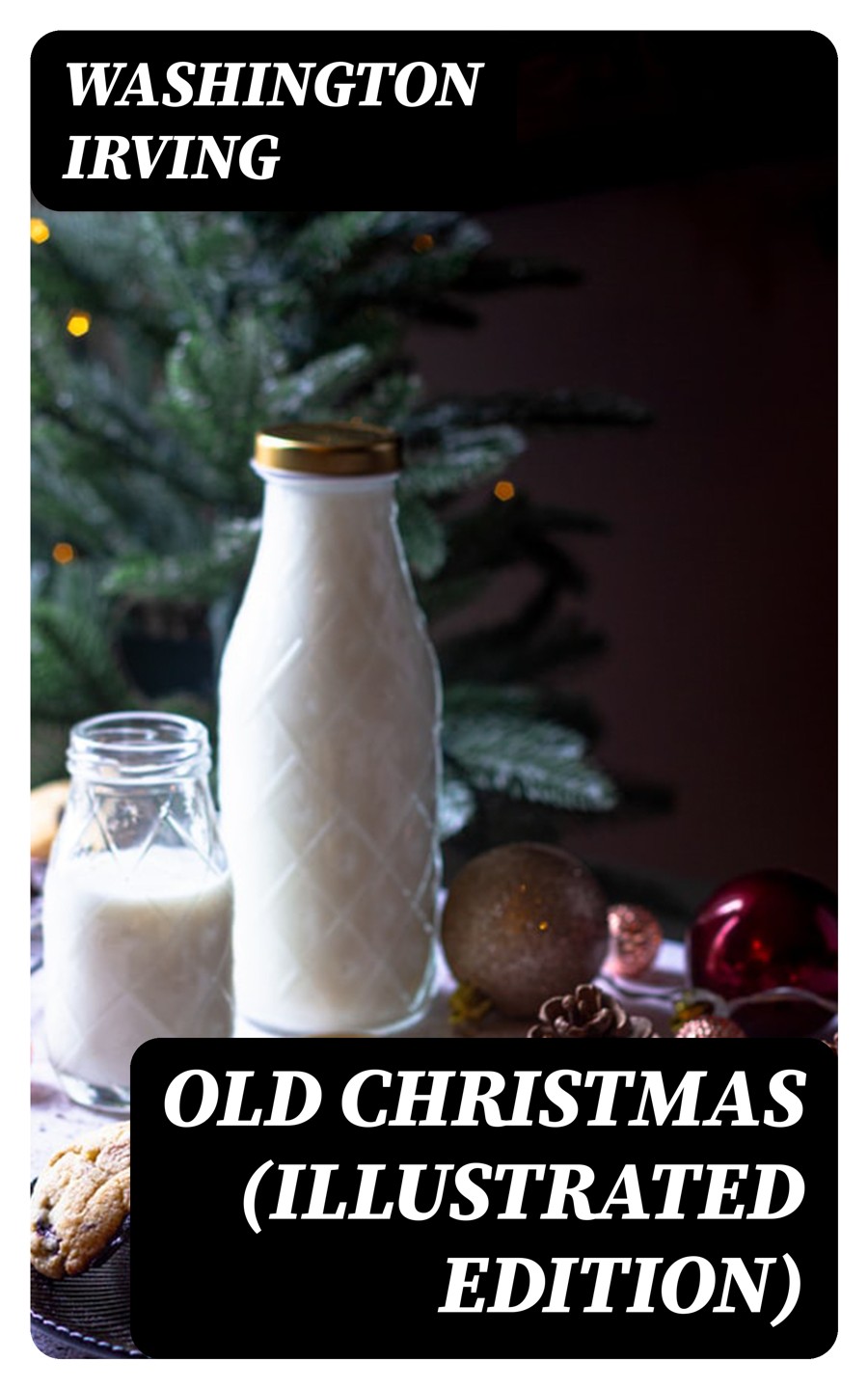 Old Christmas Illustrated Edition Washington Irving