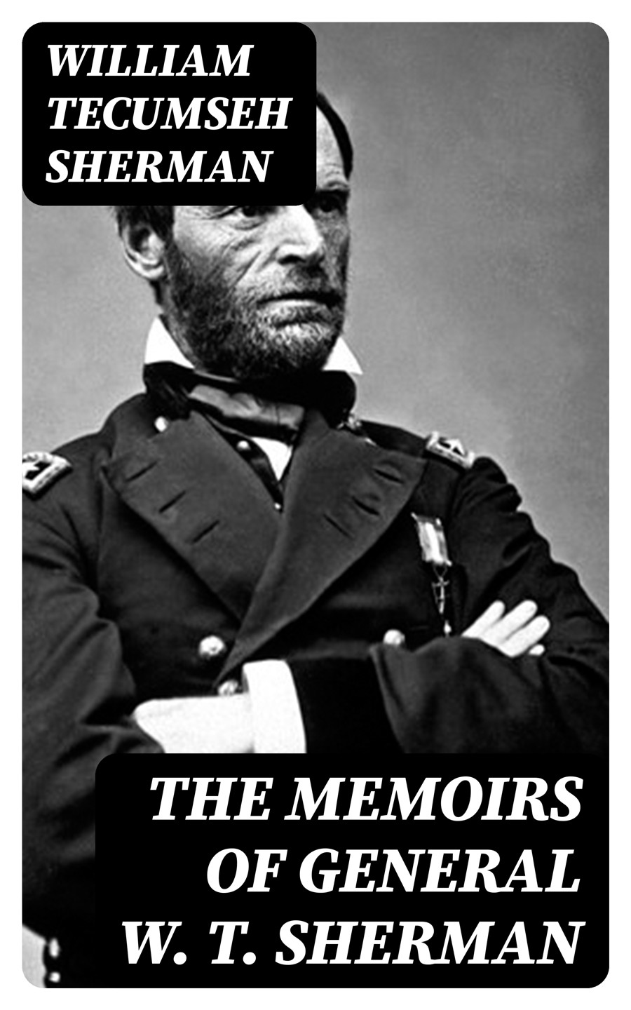 The Memoirs Of General W T Sherman William Tecumseh Sherman