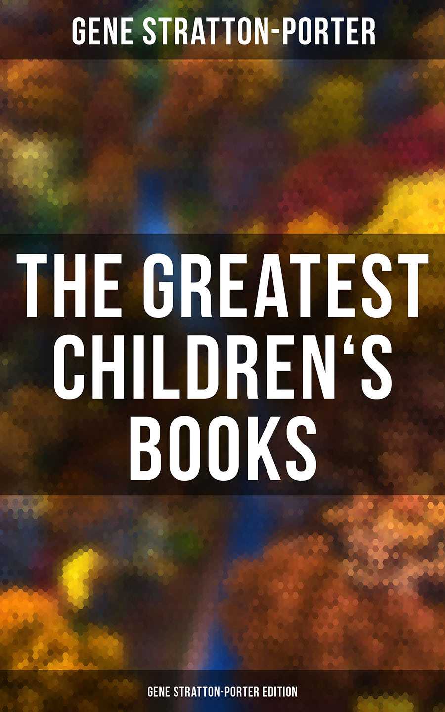 The Greatest Childrens Books Gene Strattonporter