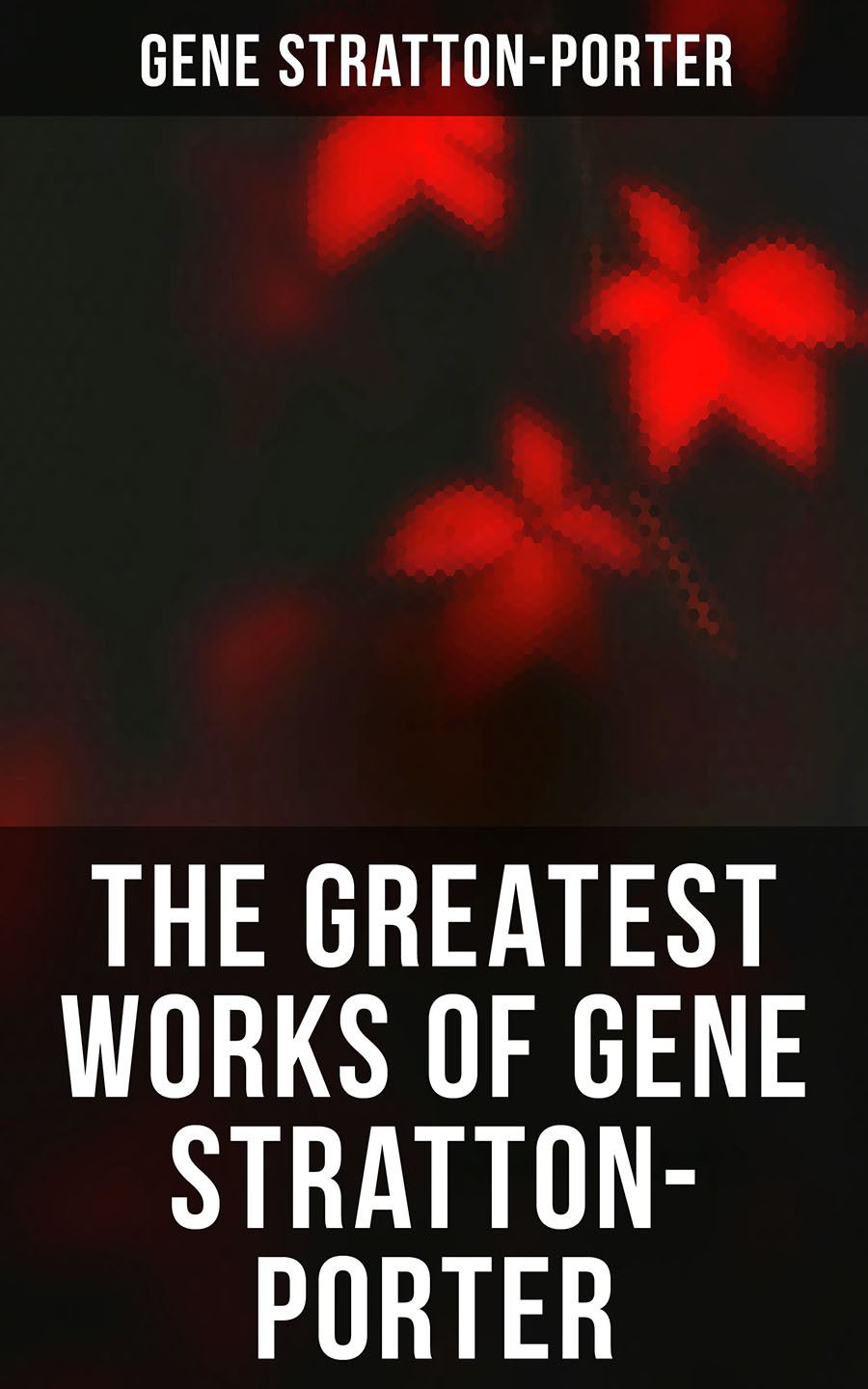 The Greatest Works Of Gene Strattonporter Gene Strattonporter
