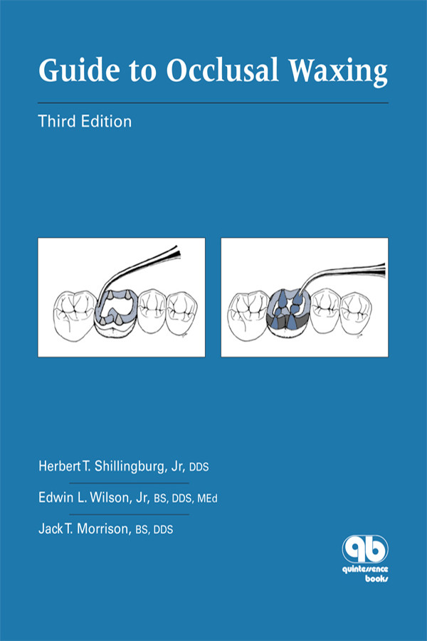 Guide To Occlusal Waxing Herbert T Shillingburg Edwin L Wilson Morrison