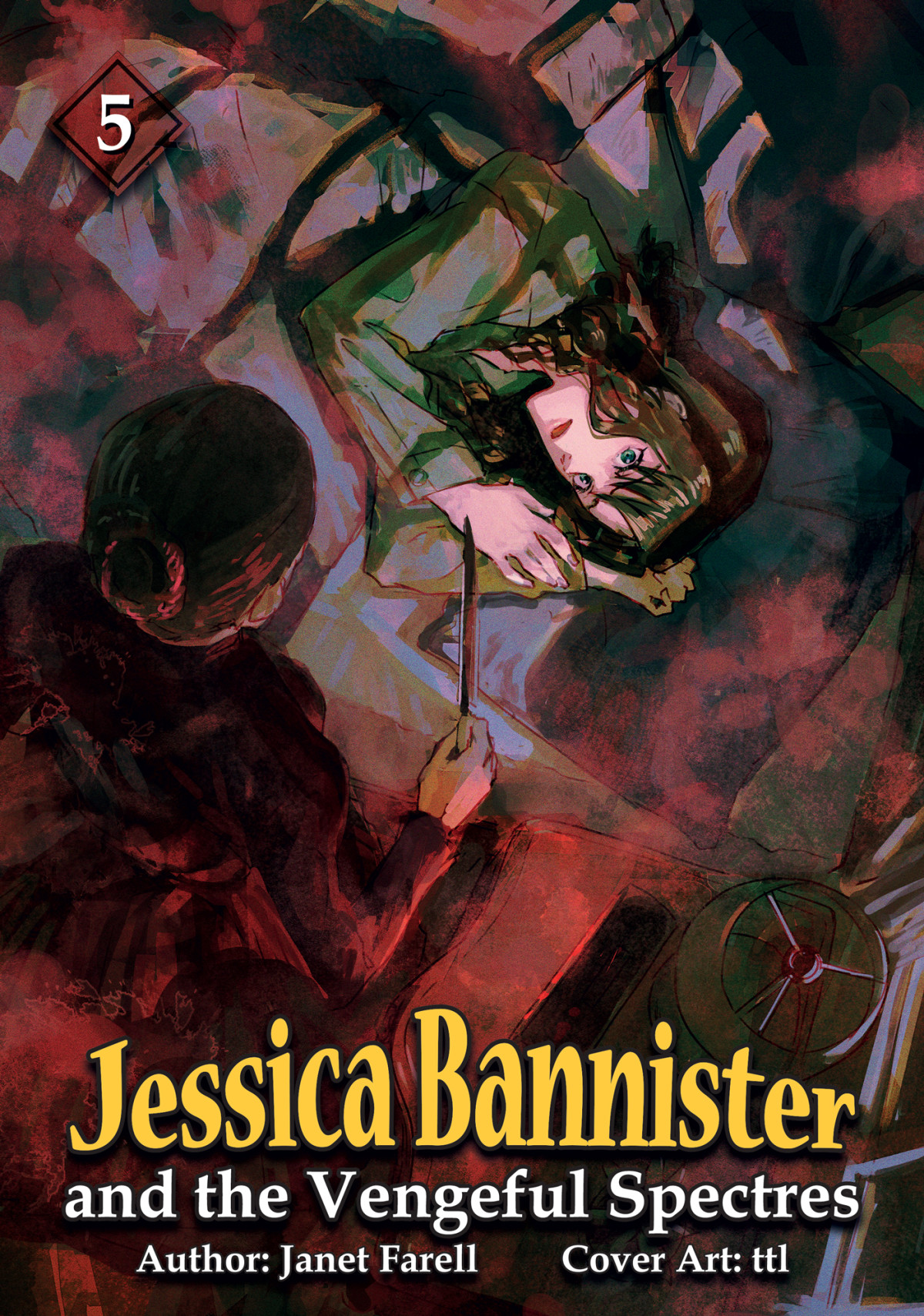 Jessica Bannister And The Vengeful Spectres Volume 5 Janet Farell