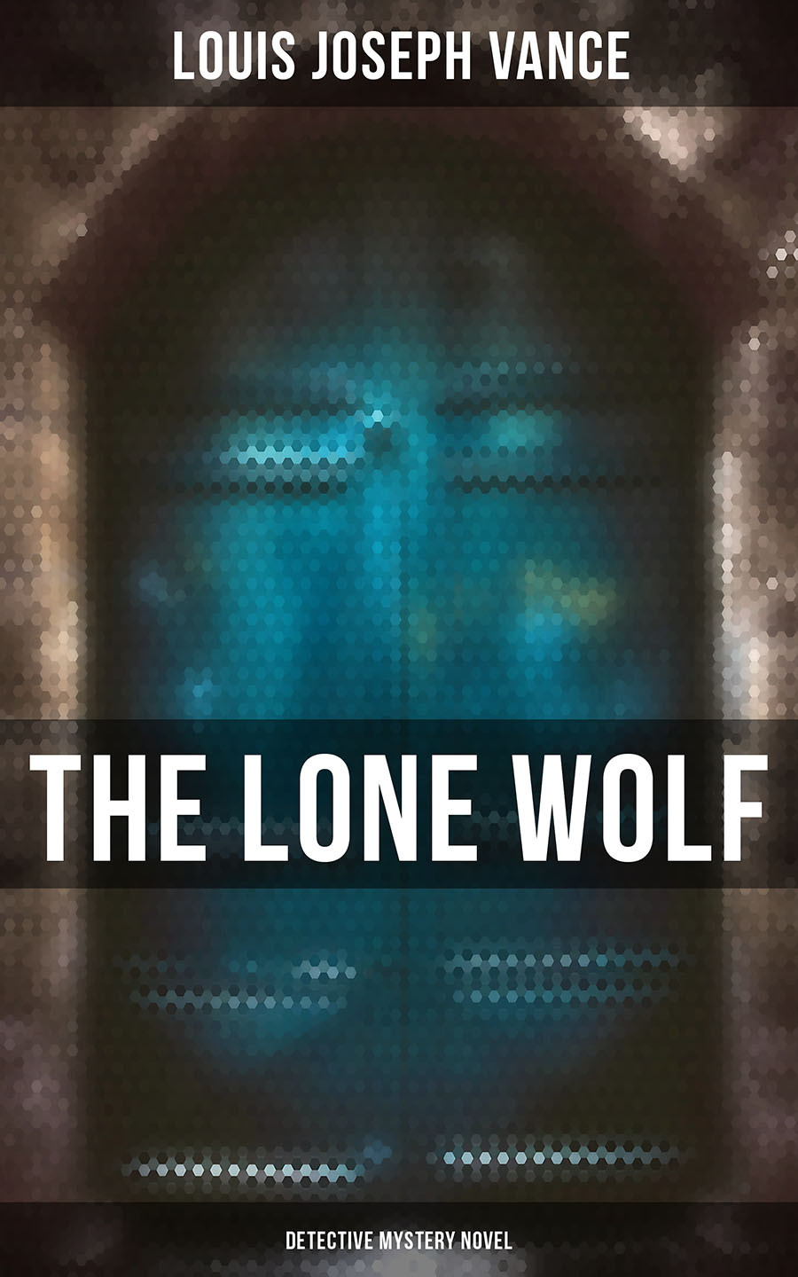 The Lone Wolf Detective Mystery Novel Louis Joseph Vance