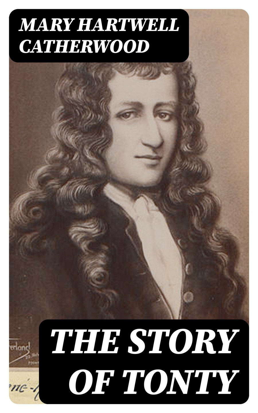 The Story Of Tonty Mary Hartwell Catherwood