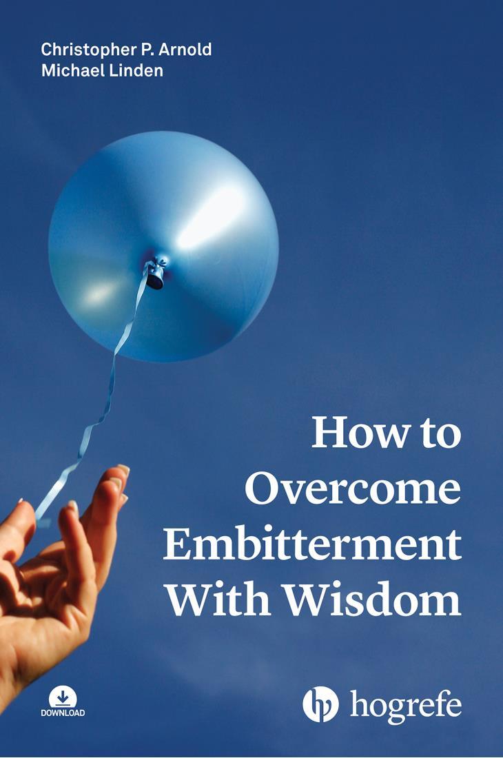 How To Overcome Embitterment With Wisdom Christopher Arnold Michael Linden